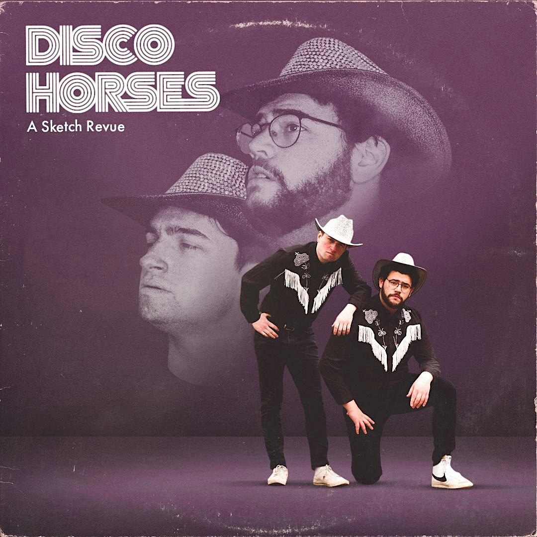 Disco Horses: A Sketch Revue