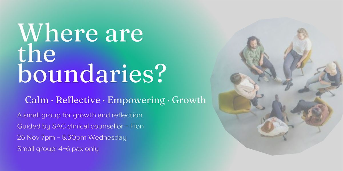 Growth Circle | Where Are Your Boundaries? (26 Nov, 7\u20138.30 PM)