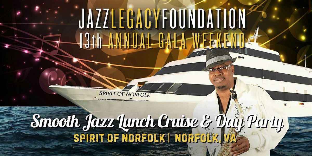 Smooth Jazz Lunch Cruise & Day Party | Spirit of Norfolk
