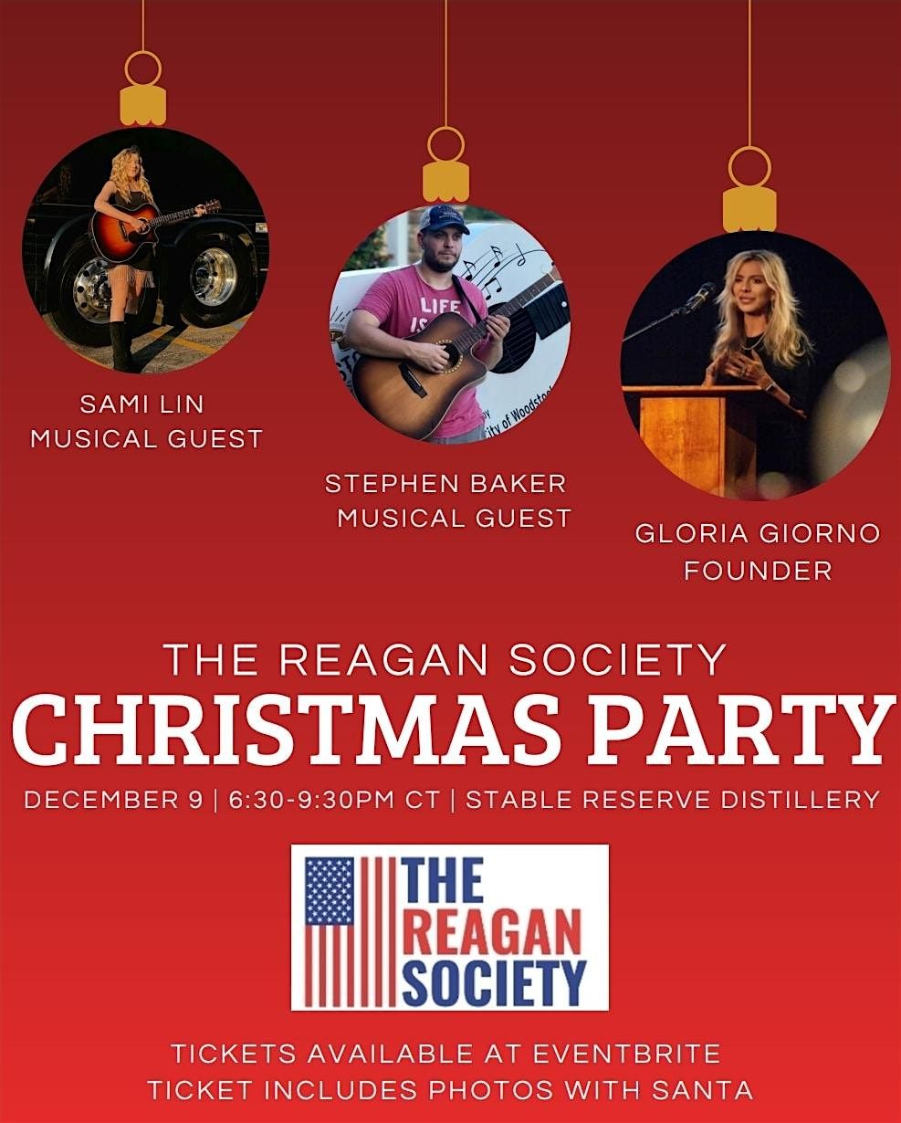 THE REAGAN SOCIETY FIRST ANNUAL CHRISTMAS PARTY WITH SANTA CLAUS
