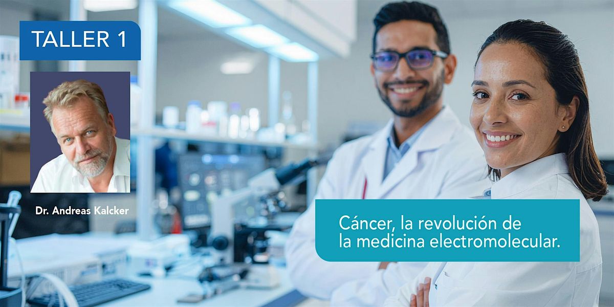 C\u00c1NCER, LA REVOLUCI\u00d3N DE LA MEDICINA ELECTROMOLECULAR