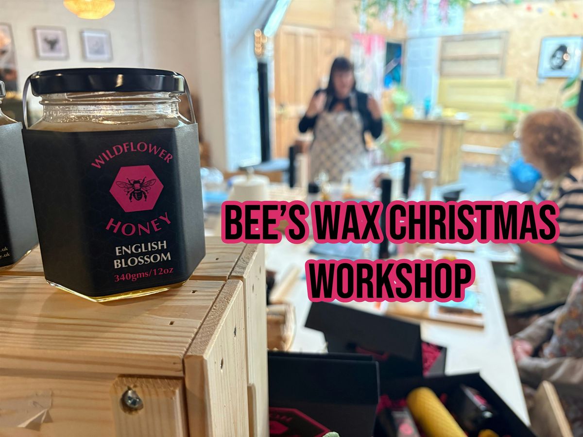 Wildflower Honey Bees Wax Christmas Workshop
