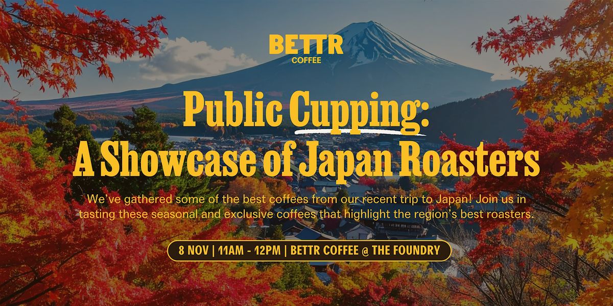 Bettr Public Cupping: A Showcase of Japan Roasters