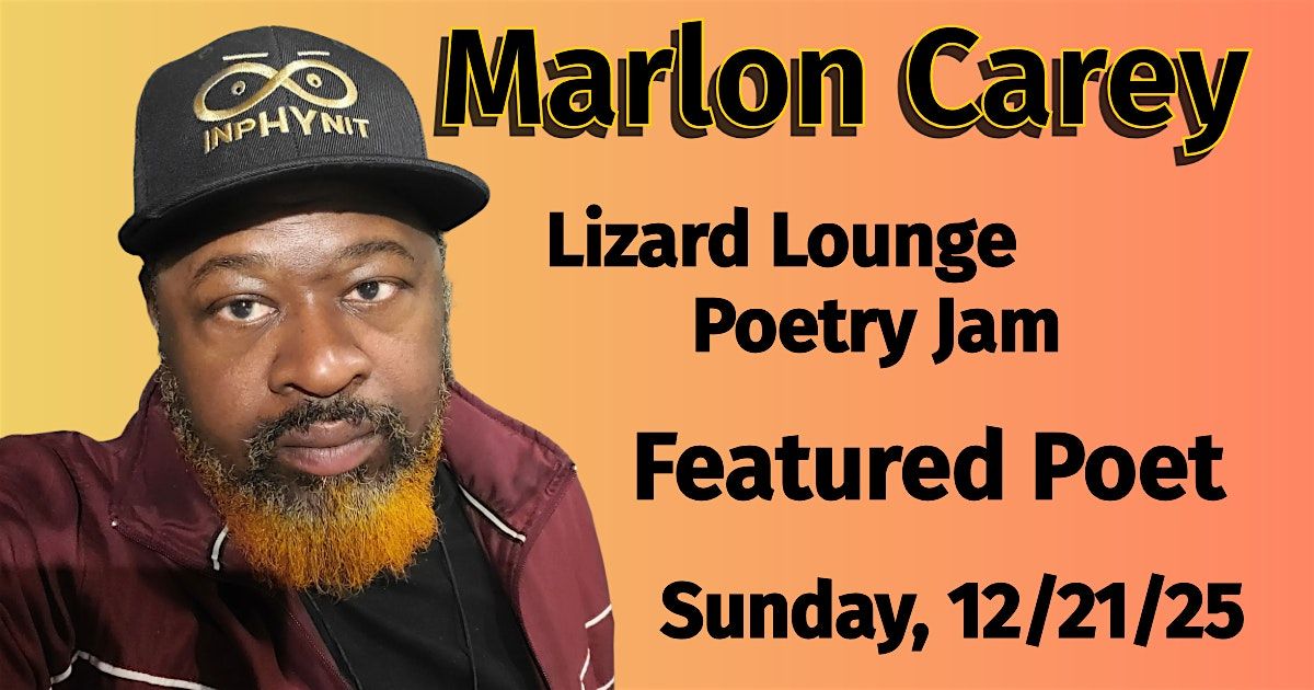 Lizard Lounge Poetry Jam-Marlon Carey