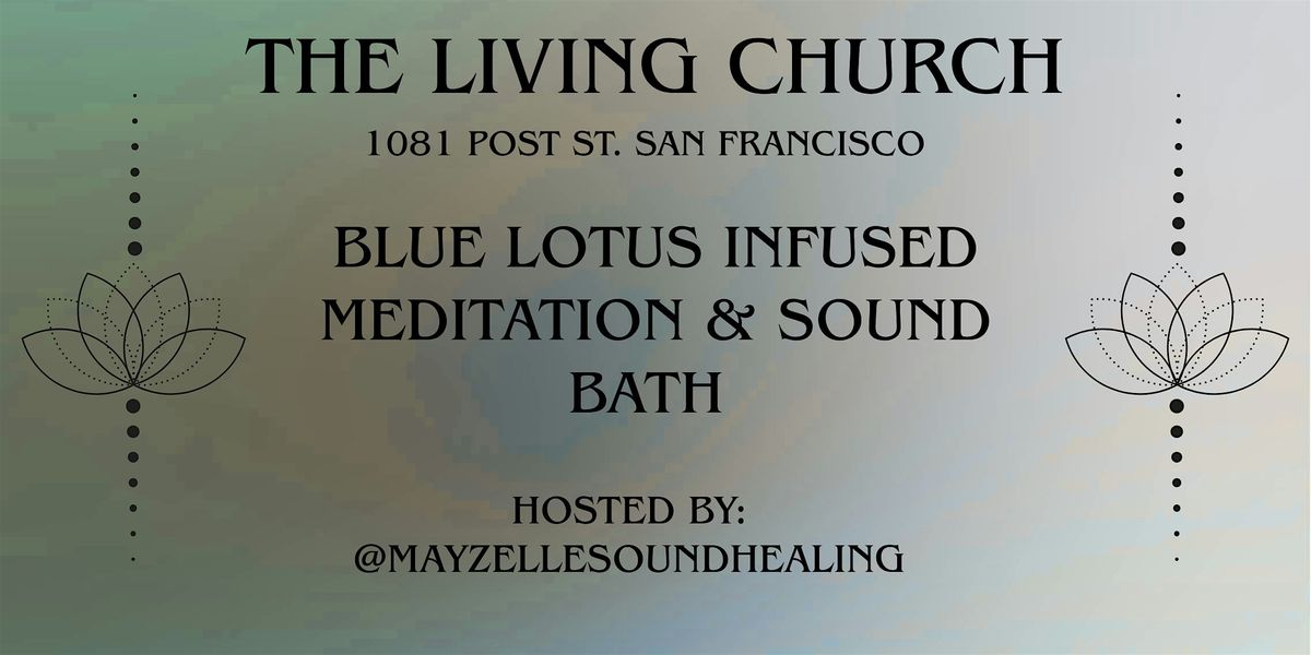 Blue Lotus Infused Meditation and Sound Bath