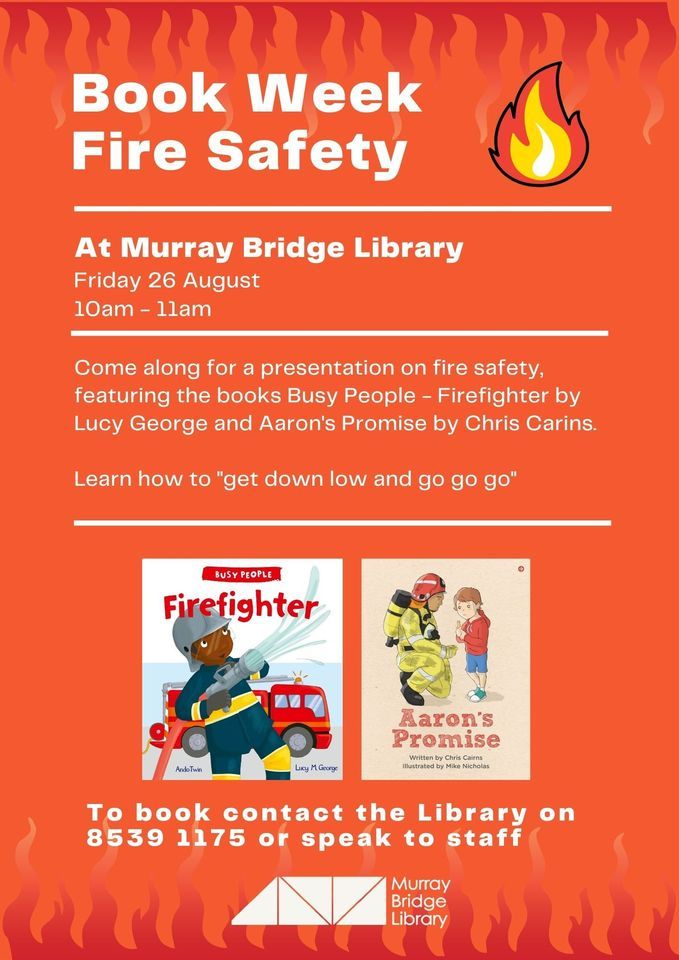 Book Week - Fire Safety | Murray Bridge Library | August 26, 2022
