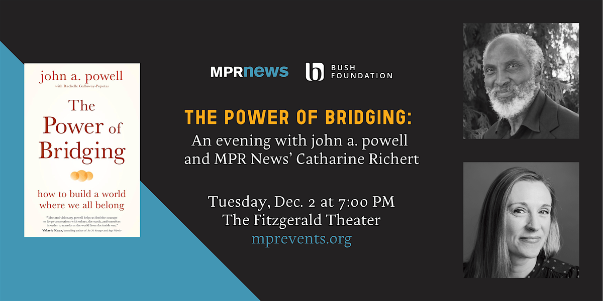 The Power of Bridging: An evening with john a. powell and Catharine Richert