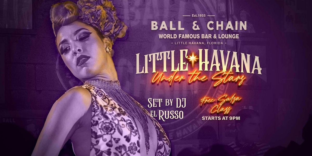Little Havana under The Stars at Ball & Chain