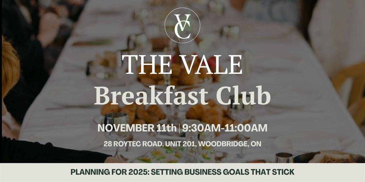 The Vale Breakfast Club:  Setting Business Goals That Stick