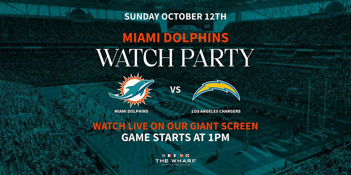 Miami Dolphins vs. Los Angeles Chargers Watch Party