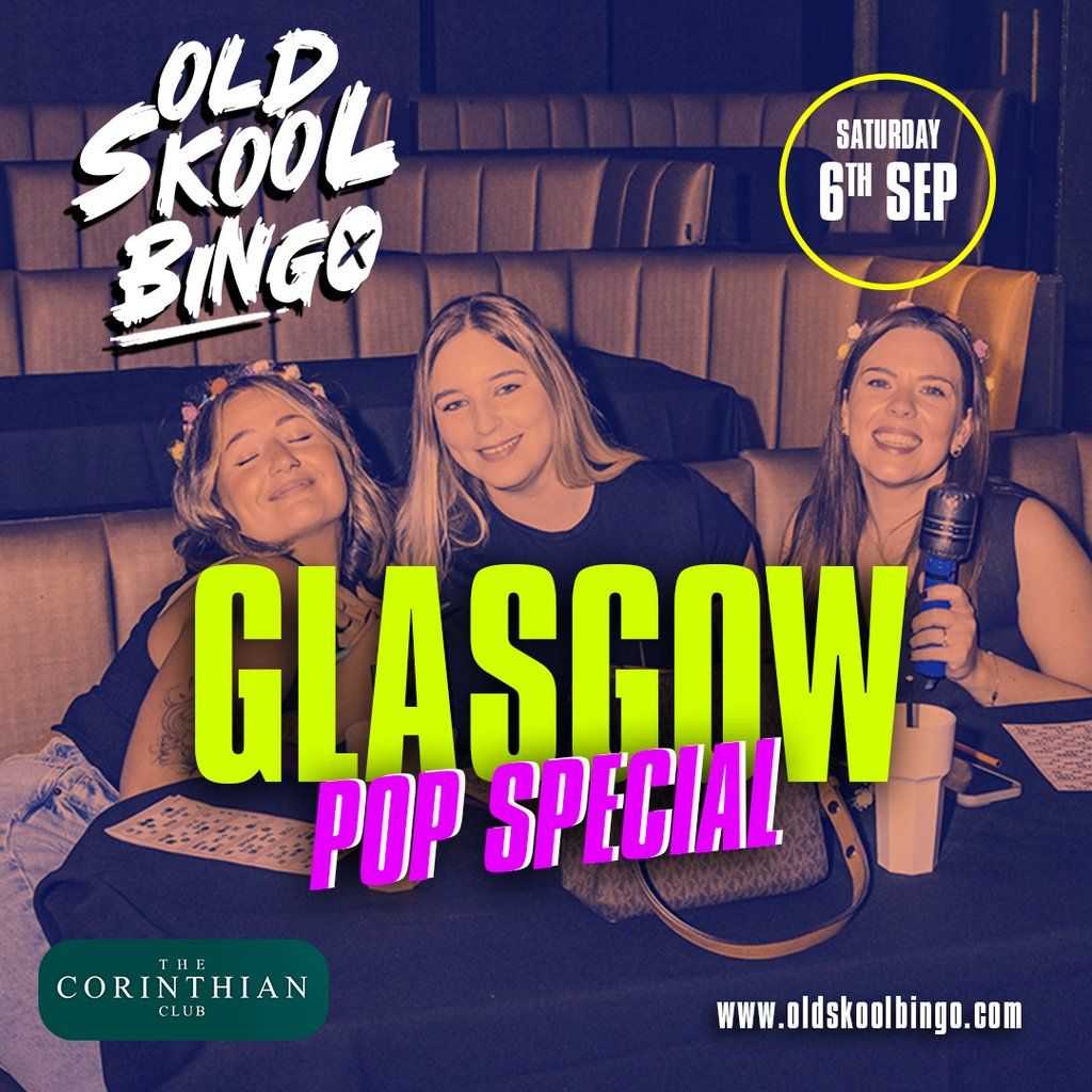 Old Skool Bingo Saturday 6th Sep Glasgow Pop Special
