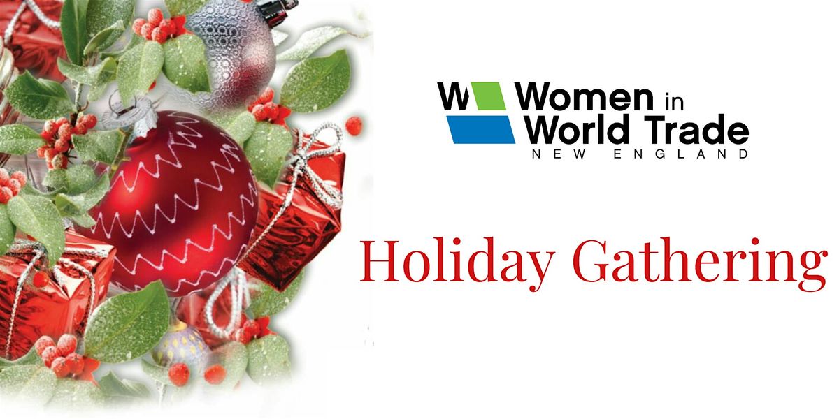 Women in World Trade, New England Annual Holiday Gathering