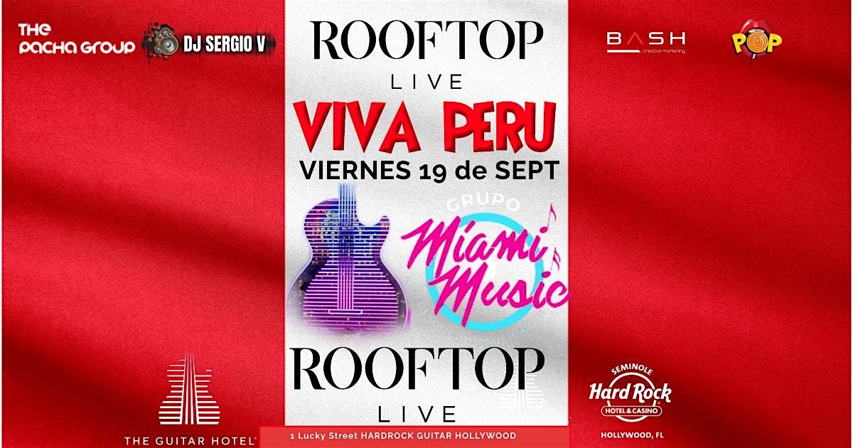 VIVA PERU La Fiesta Peruana Mas Grande es ROOFTOP LIVE Viernes 19 de SEPT