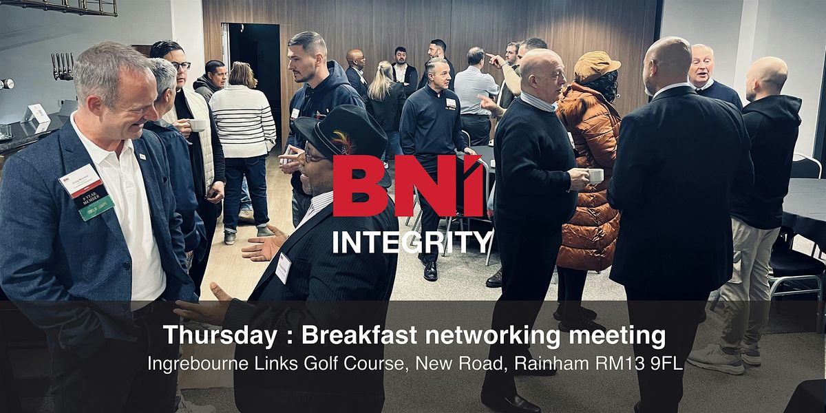BNI Integrity OPEN MORNING Networking Event : Rainham