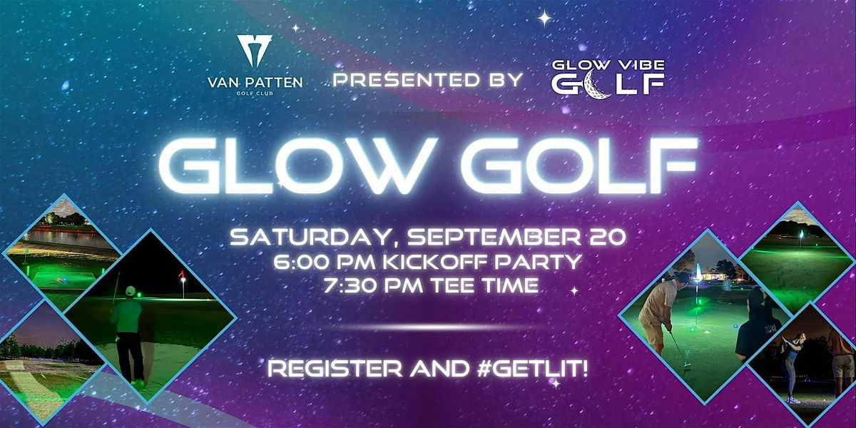 Glow Golf at Van Patten Golf Club