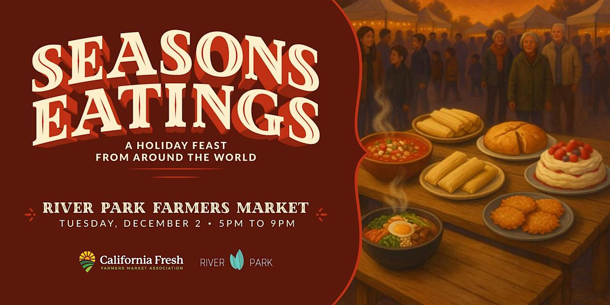 SEASONS EATINGS: A HOLIDAY FEAST FROM AROUND THE WORLD