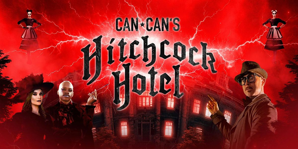 Can Can's Hitchcock Hotel