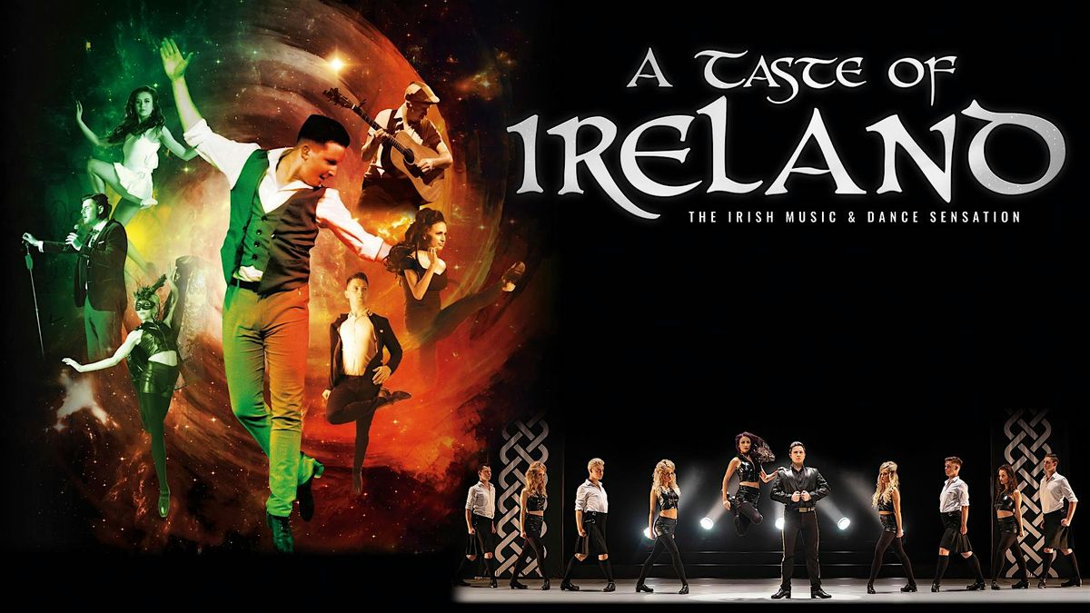 A Taste of Ireland - The Irish Music & Dance Sensation