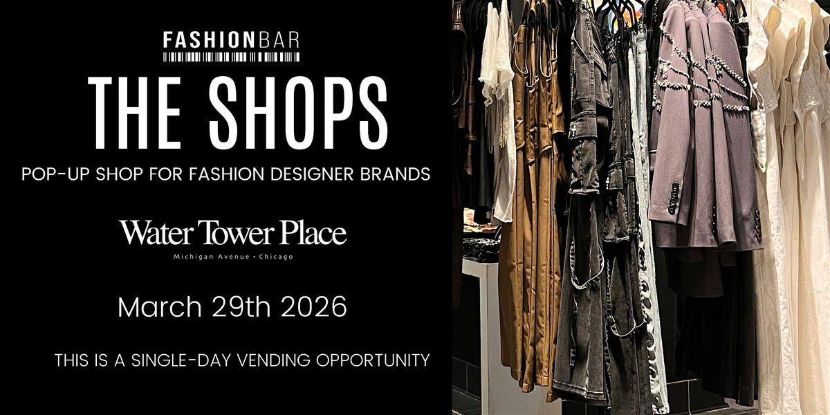 The Shops - FashionBar\u2019s Single Day Pop-up - March Edition
