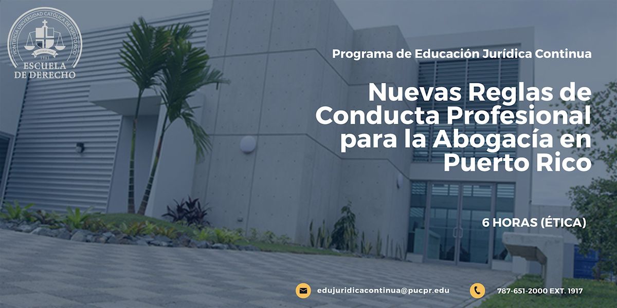 Nuevas Reglas de Conducta Profesional para la Abogac\u00eda en PR (Mayag\u00fcez)