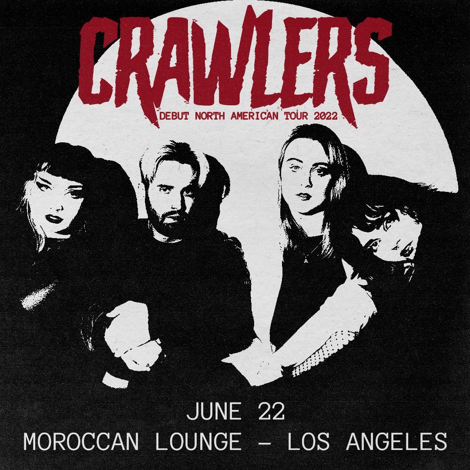 Crawlers | Moroccan Lounge, Los Angeles, CA | June 22, 2022