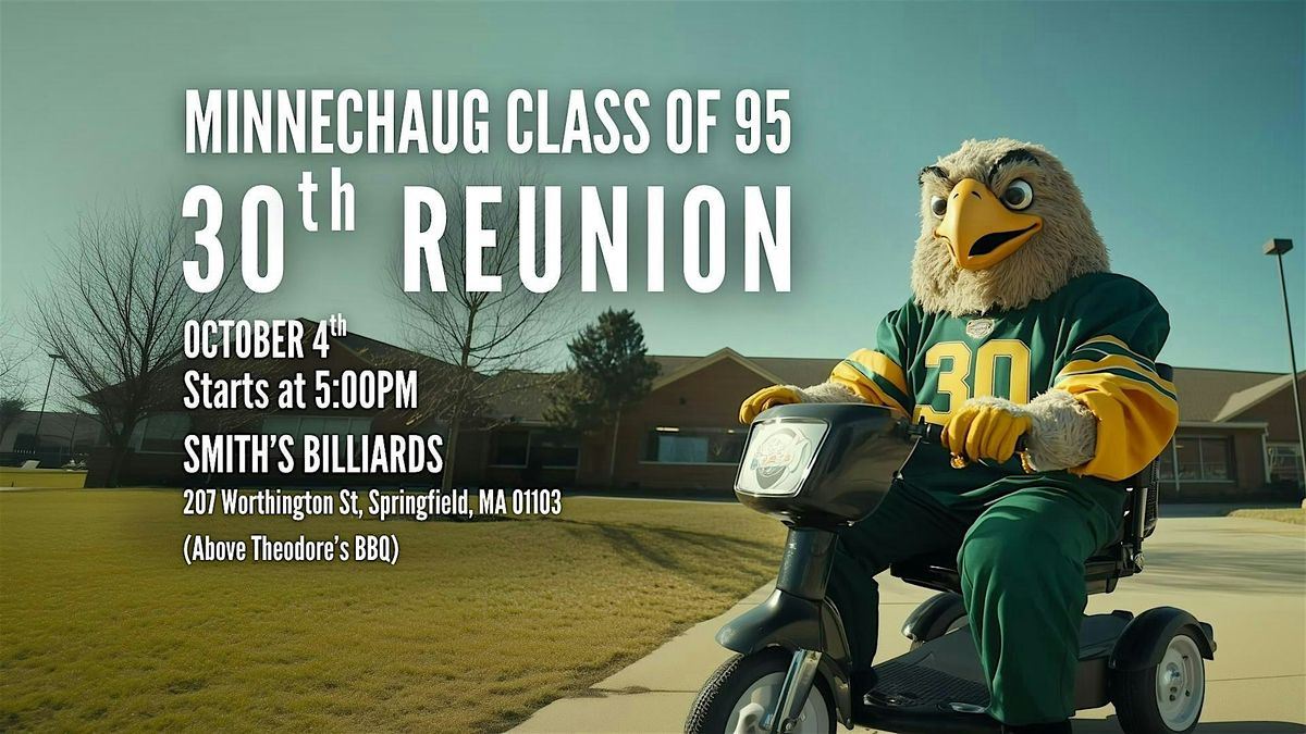30TH REUNION - Minnechaug Class of 95