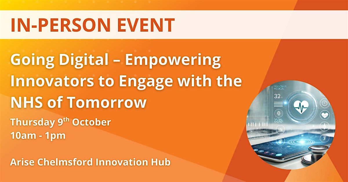 Going Digital: Empowering Innovators to Engage with the NHS of Tomorrow