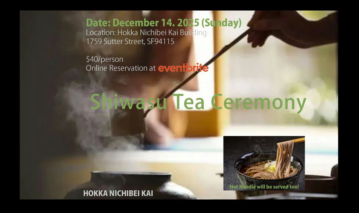 2025 Winter Japanese Tea Ceremony at Kanso-An (Hokka Nichibei Kai) 12\/14\/25