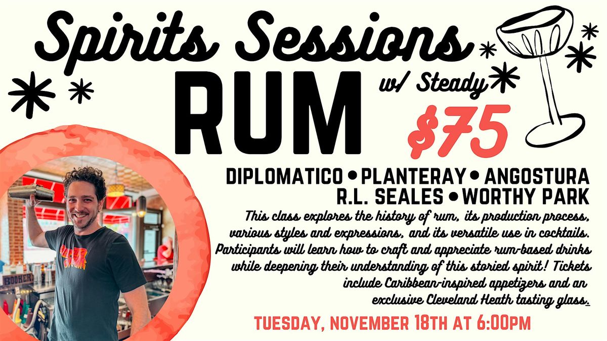 Spirits Session w\/ Steady: Rum Edition