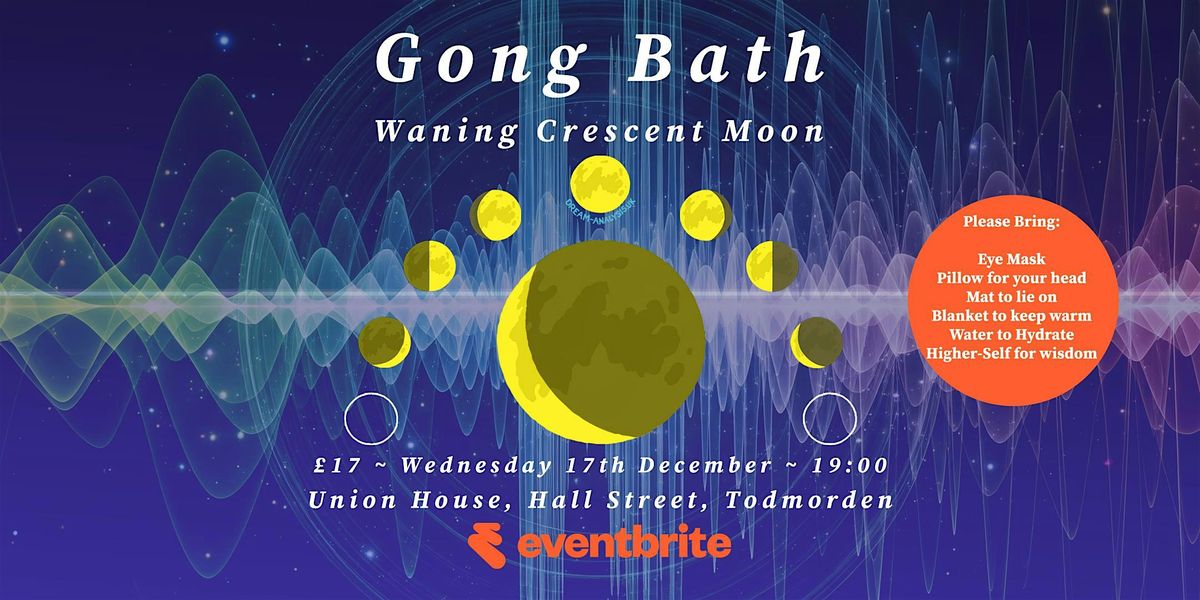 Gong Bath: Waning Crescent Moon