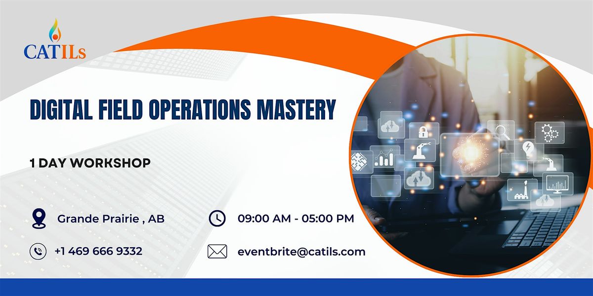 Digital Field Operations Mastery \u2013 1 Day Workshop in Grande Prairie