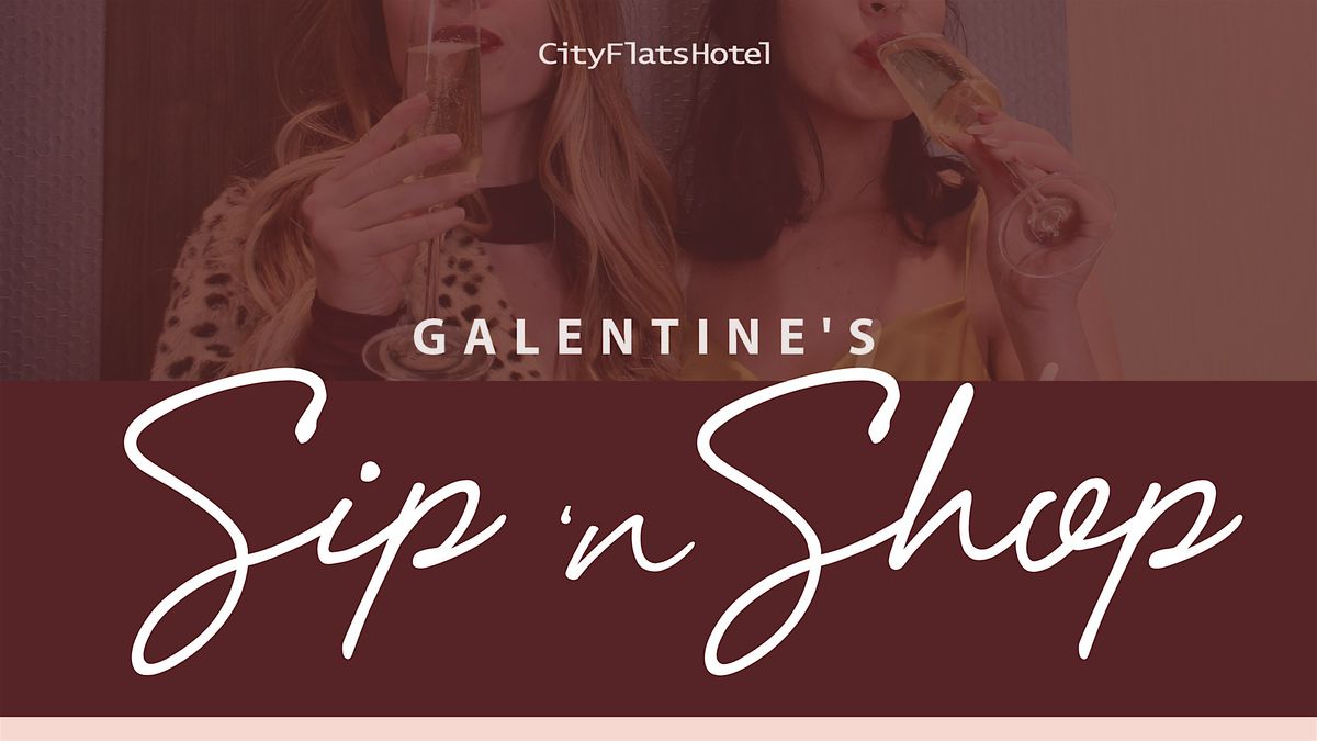 Galentine's Day Sip 'N Shop