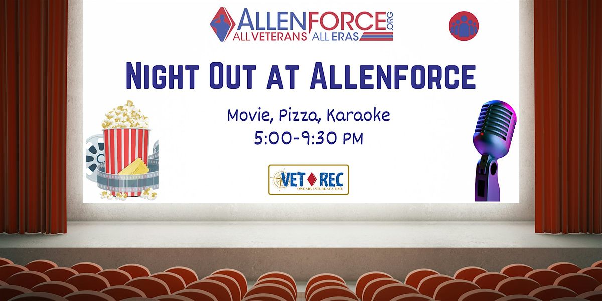 Night Out at AllenForce: Movie, Pizza, & Karaoke