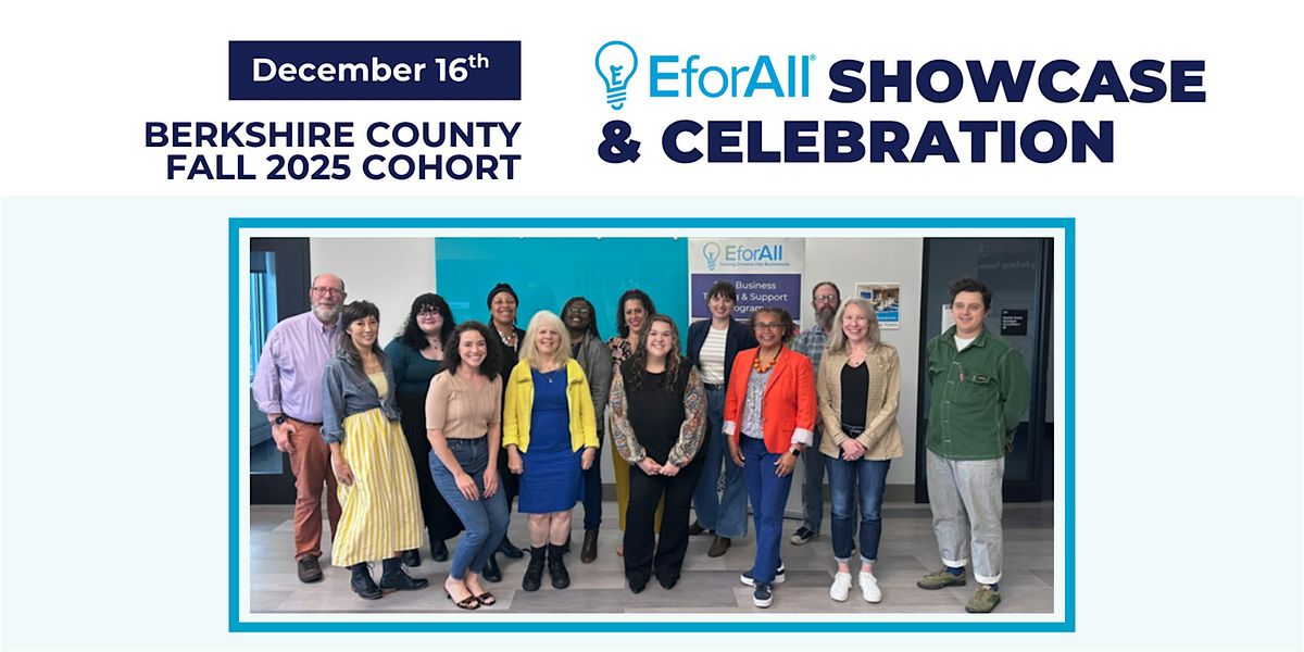 EforAll Berkshire County Fall 2025 Showcase and Celebration