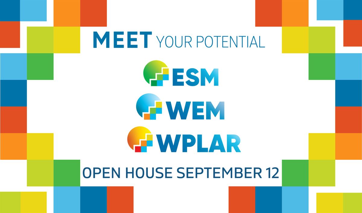 WEM, ESM, & WPLAR Open House