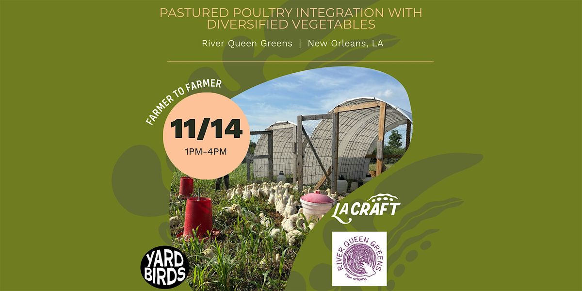 Louisiana CRAFT: Pastured Poultry Integration with Diversified Vegetables