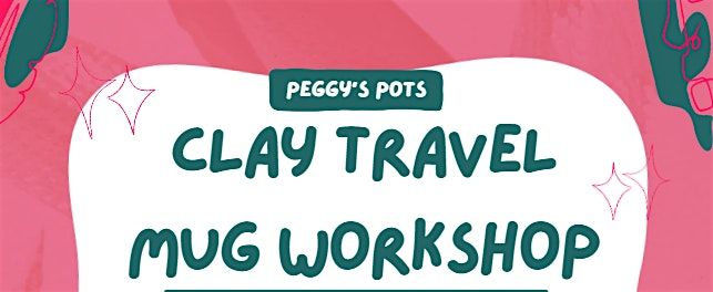 kids clay travel mug workshop 30th oct 4:30pm