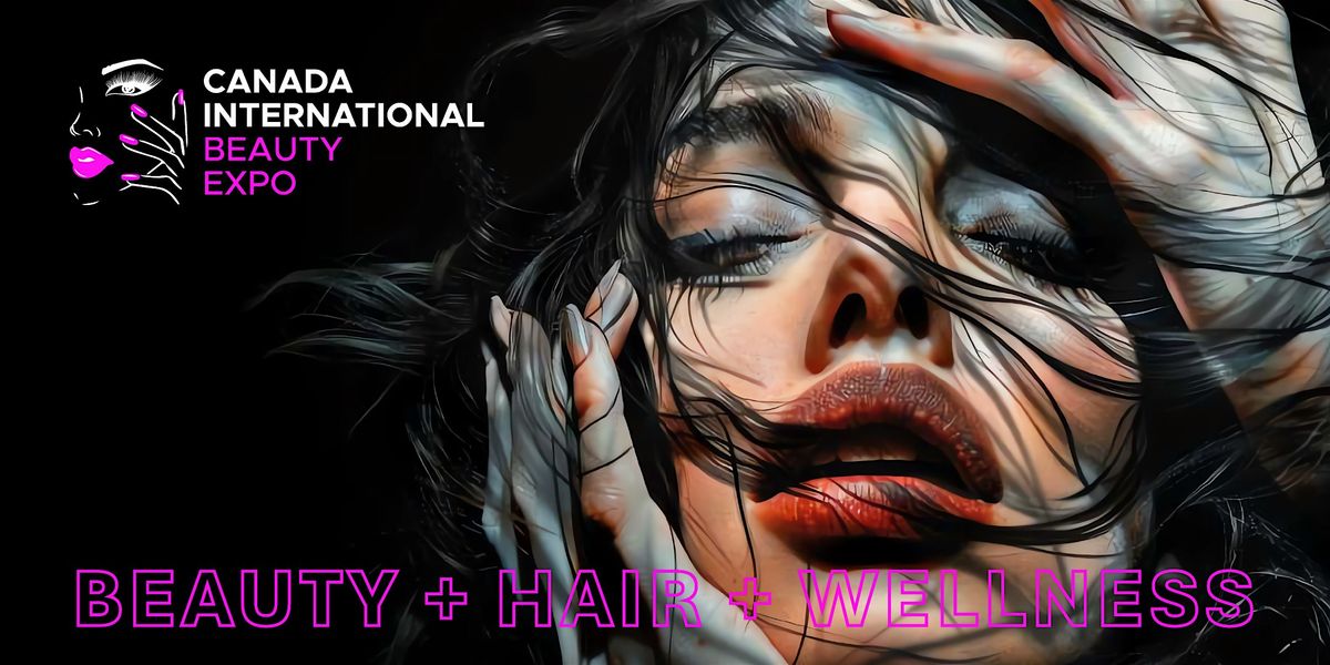 2025 Canada International Beauty Expo, October 29-30 Toronto Canada