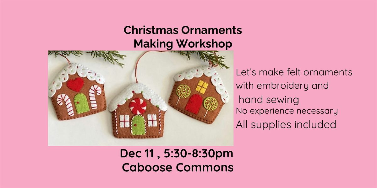 Felt Christmas Ornaments Workshop