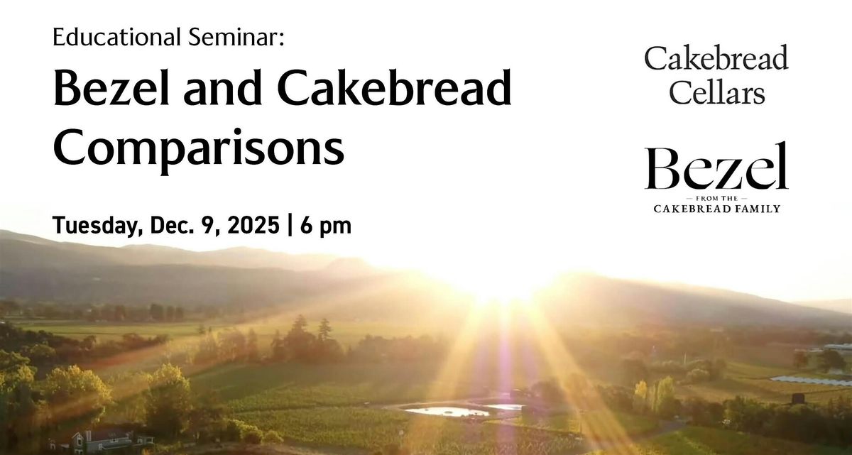 Educational Seminar:  Comparing Bezel and Cakebread