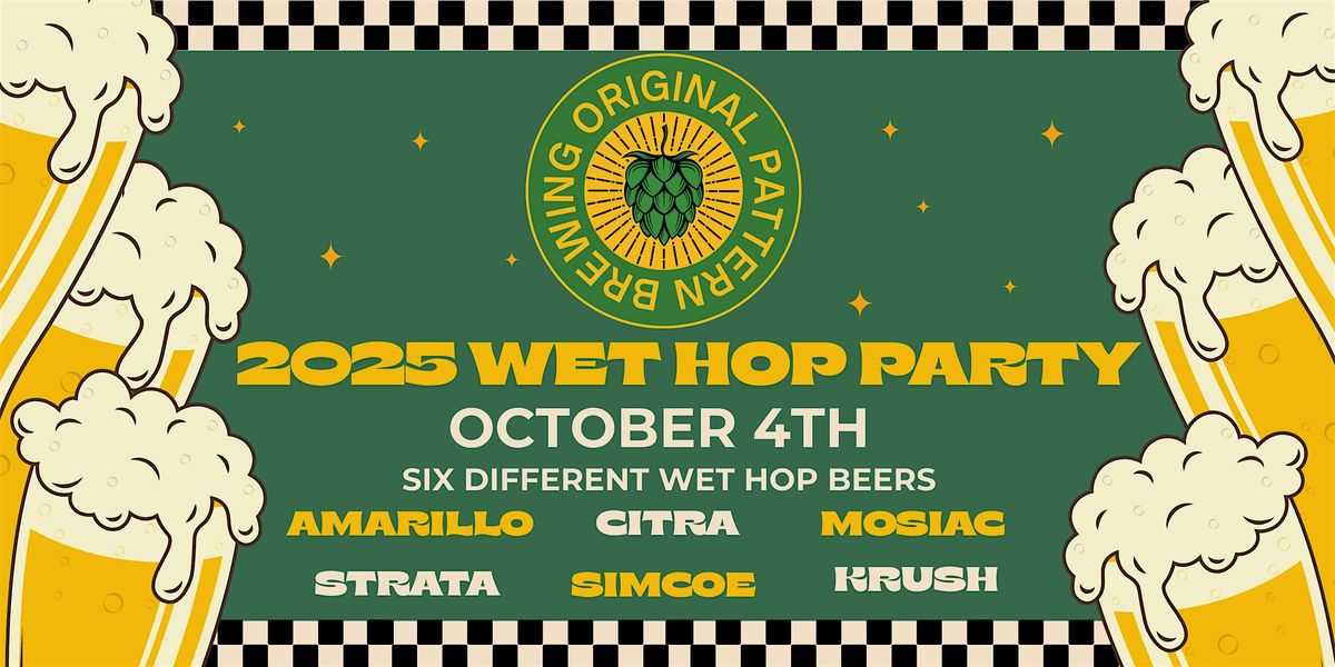 2025 Wet Hop Party!