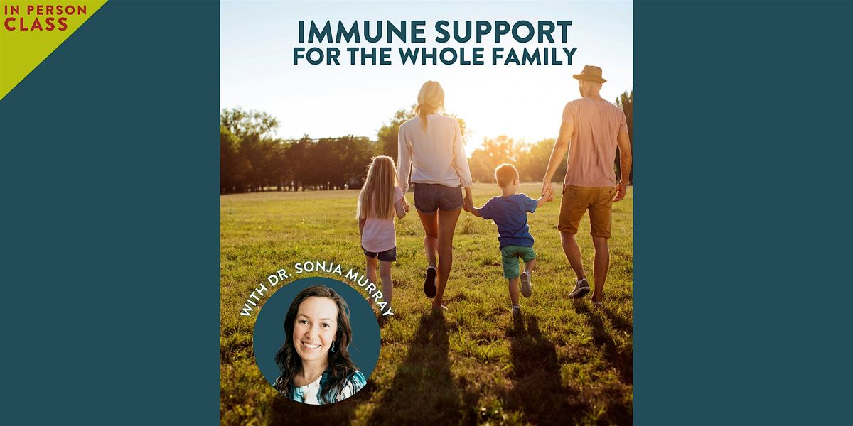 Immune Support for the Whole Family
