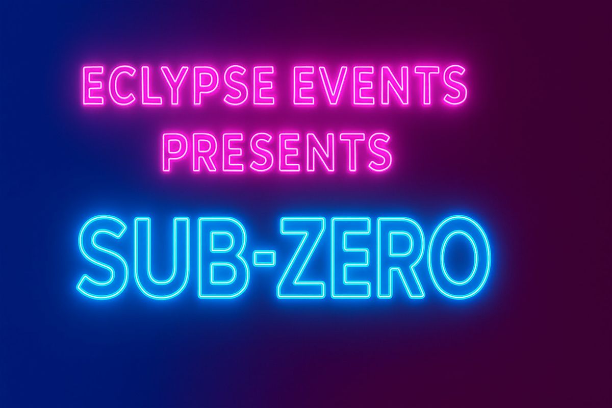 ECLYPSE EVENTS - SUB ZERO