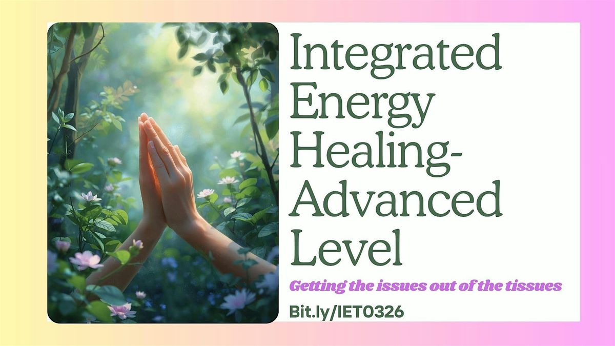 Integrated Energy Therapy-Advanced Level