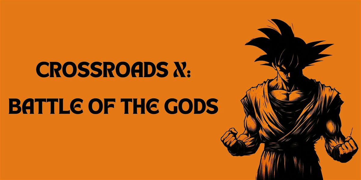 Crossroads X: Battle of the Gods