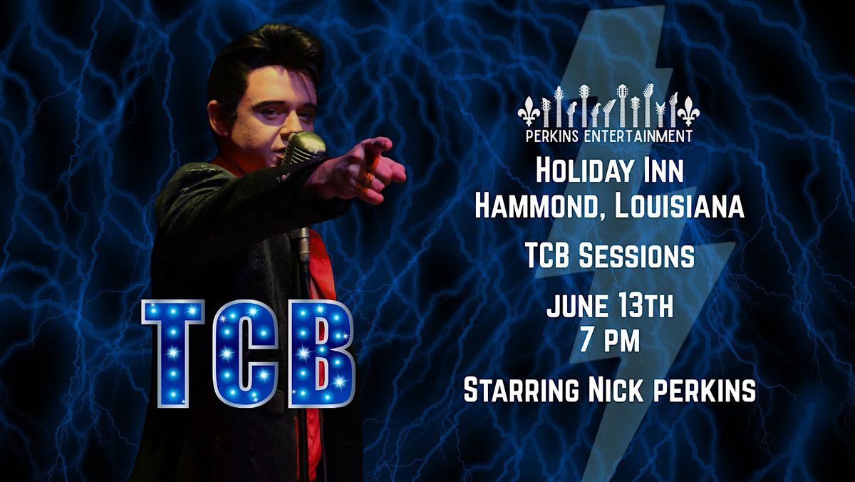 Elvis: TCB Sessions Starring World Champion Nick Perkins