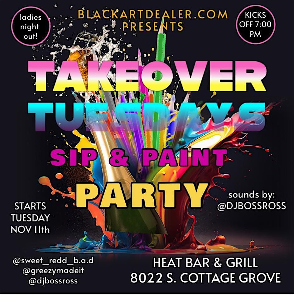 TAKEOVER TUESDAYS SIP & PAINT PARTY