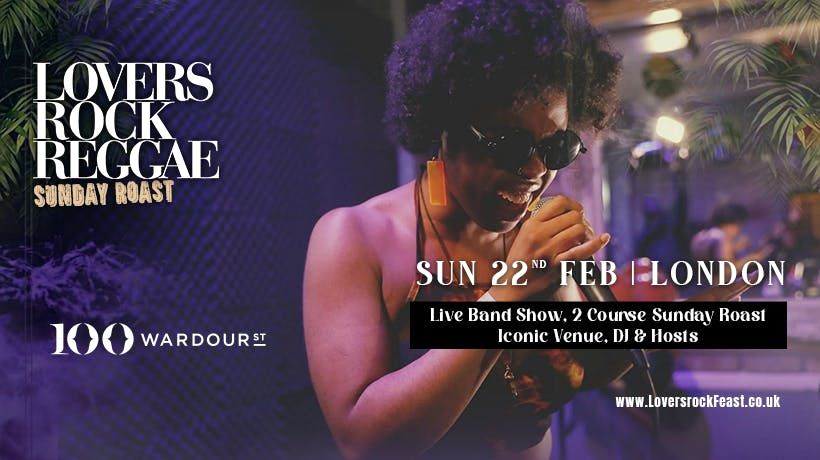 Lovers Rock Reggae - Sunday Roast - Sun 22nd February