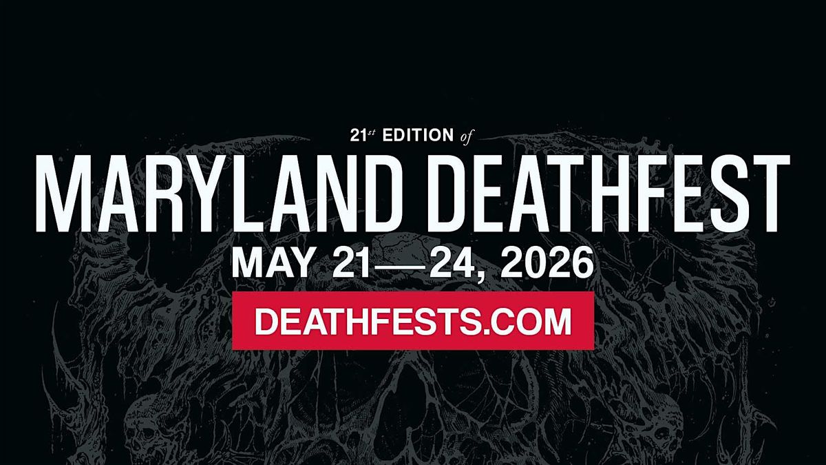 Maryland Deathfest XXI