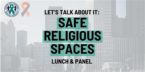 Safe Religious Spaces: Lunch and Panel